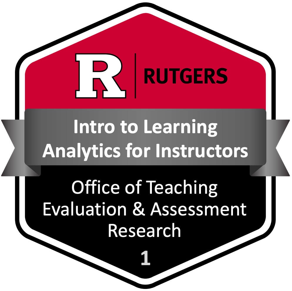 Graphic emblem for Rutgers University's 'Intro to Learning Analytics for Instructors' course by the Office of Teaching Evaluation & Assessment Research, featuring a stylized red and black hexagon with a crossing gray ribbon.